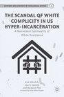 Buchcover The Scandal of White Complicity in US Hyper-incarceration