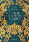 Buchcover Queenship in Early Modern Europe