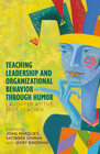 Buchcover Teaching Leadership and Organizational Behavior through Humor