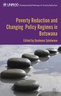Buchcover Poverty Reduction and Changing Policy Regimes in Botswana