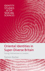 Buchcover Oriental Identities in Super-Diverse Britain