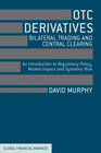 Buchcover OTC Derivatives: Bilateral Trading and Central Clearing