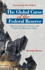 Buchcover The Global Curse of the Federal Reserve