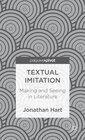 Buchcover Textual Imitation: Making and Seeing in Literature