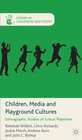 Buchcover Children, Media and Playground Cultures