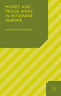 Buchcover Money and Trade Wars in Interwar Europe