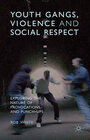 Buchcover Youth Gangs, Violence and Social Respect