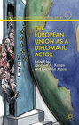 Buchcover The European Union as a Diplomatic Actor