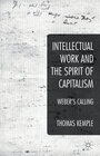Buchcover Intellectual Work and the Spirit of Capitalism