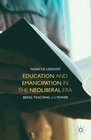 Buchcover Education and Emancipation in the Neoliberal Era