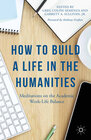 Buchcover How to Build a Life in the Humanities