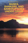 Buchcover Banks, Bankers, and Bankruptcies Under Crisis