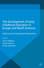 Buchcover The Development of Early Childhood Education in Europe and North America
