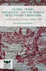Buchcover Global Trade, Smuggling, and the Making of Economic Liberalism