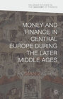 Buchcover Money and Finance in Central Europe during the Later Middle Ages