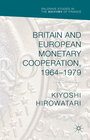 Buchcover Britain and European Monetary Cooperation, 1964-1979