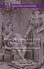 Buchcover Royal Mothers and their Ruling Children