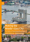 Buchcover Making the Middle-class City
