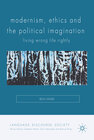 Buchcover Modernism, Ethics and the Political Imagination