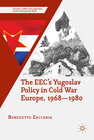 Buchcover The EEC’s Yugoslav Policy in Cold War Europe, 1968-1980
