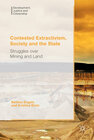 Buchcover Contested Extractivism, Society and the State