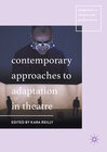Buchcover Contemporary Approaches to Adaptation in Theatre