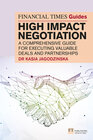Buchcover The Financial Times Guide to High Impact Negotiation: A comprehensive guide for executing valuable deals and partnership