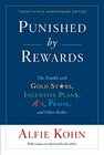 Buchcover Punished by Rewards: Twenty-fifth Anniversary Edition: The Trouble with Gold Stars, Incentive Plans, A's, Praise, and Ot