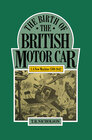 Buchcover Birth of the British Motor Car, 1769-1897