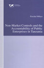 Buchcover Non-Market Controls and the Accountability of Public Enterprises in Tanzania