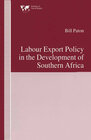 Buchcover Labour Export Policy in the Development of Southern Africa
