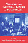 Buchcover Narratives of Nostalgia, Gender and Nationalism