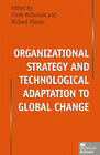 Buchcover Organizational Strategy and Technological Adaptation to Global Change