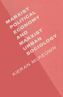 Buchcover Marxist Political Economy and Marxist Urban Sociology