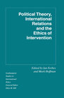 Buchcover Political Theory, International Relations, and the Ethics of Intervention