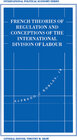 Buchcover French Theories of Regulation and Conceptions of the International Division of Labour