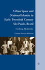 Buchcover Urban Space and National Identity in Early Twentieth Century São Paulo, Brazil