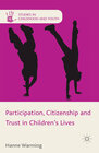 Buchcover Participation, Citizenship and Trust in Children's Lives