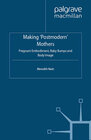 Buchcover Making 'Postmodern' Mothers