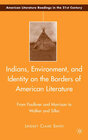 Buchcover Indians, Environment, and Identity on the Borders of American Literature