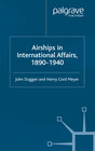 Buchcover Airships in International Affairs 1890 - 1940