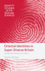 Buchcover Oriental Identities in Super-Diverse Britain