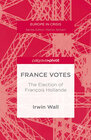 Buchcover France Votes: The Election of François Hollande
