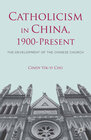 Buchcover Catholicism in China, 1900-Present