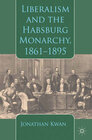 Liberalism and the Habsburg Monarchy, 1861-1895 width=
