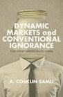 Dynamic Markets and Conventional Ignorance width=