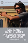 Buchcover Stars and Masculinities in Contemporary Italian Cinema