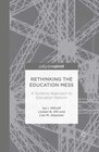 Buchcover Rethinking the Education Mess: A Systems Approach to Education Reform