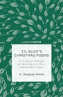 Buchcover T.S. Eliot’s Christmas Poems