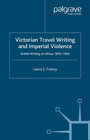 Buchcover Victorian Travel Writing and Imperial Violence